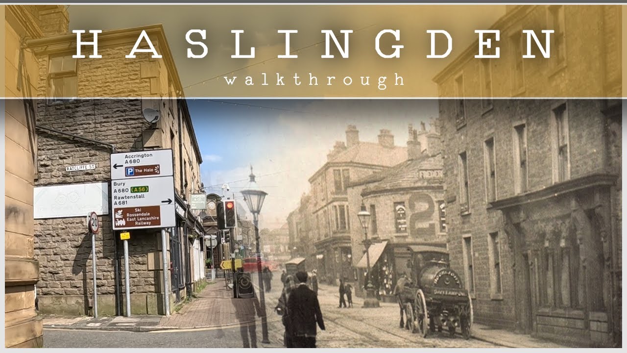 A walk through HASLINGDEN - Part One