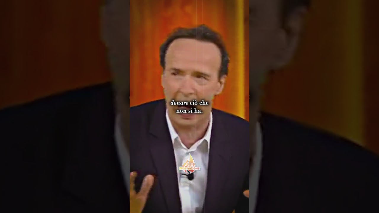 Amare vuol dire donare ci&ograve; che non si ha. -Roberto Benigni
