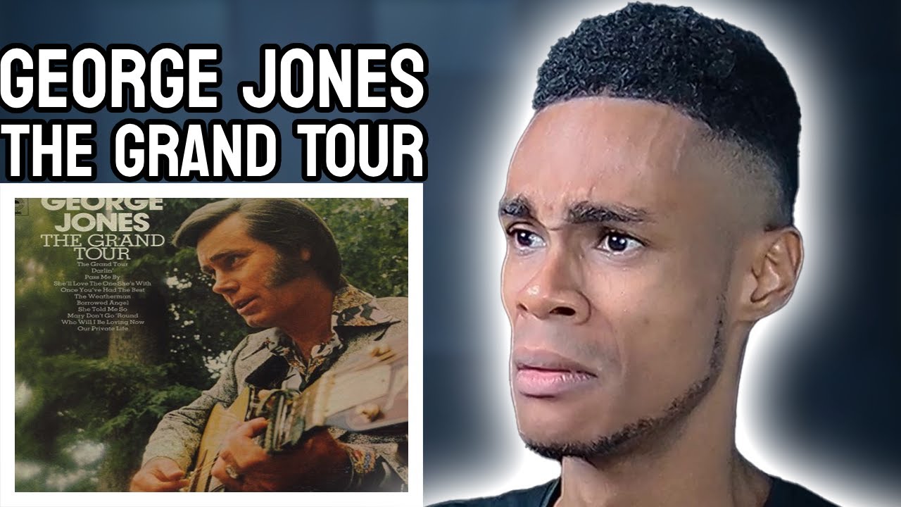 George Jones - The Grand Tour | FIRST TIME REACTION