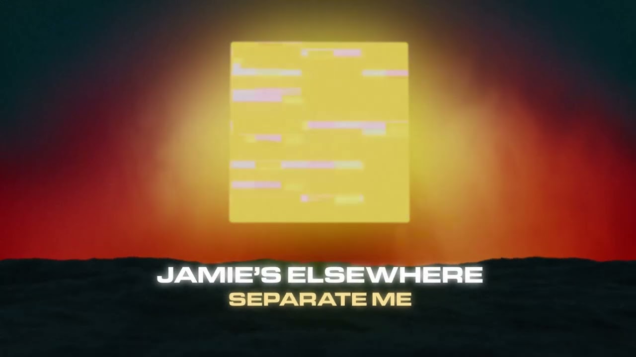 Jamie's Elsewhere - Separate Me