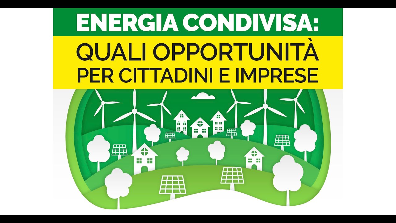 Energia Condivisa: quali opportunità per cittadini e imprese