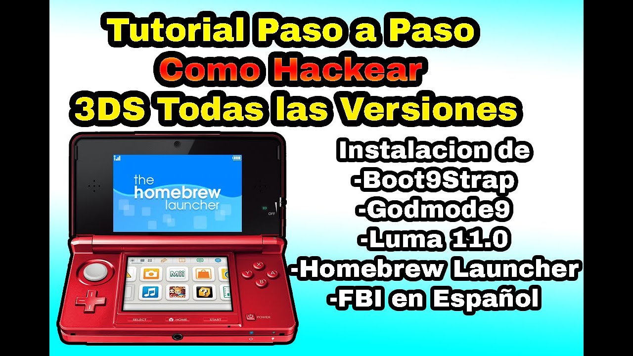 Tutorial - Liberar 3ds en Todas las Versiones (Old, New, 2DS) - Paso a Paso