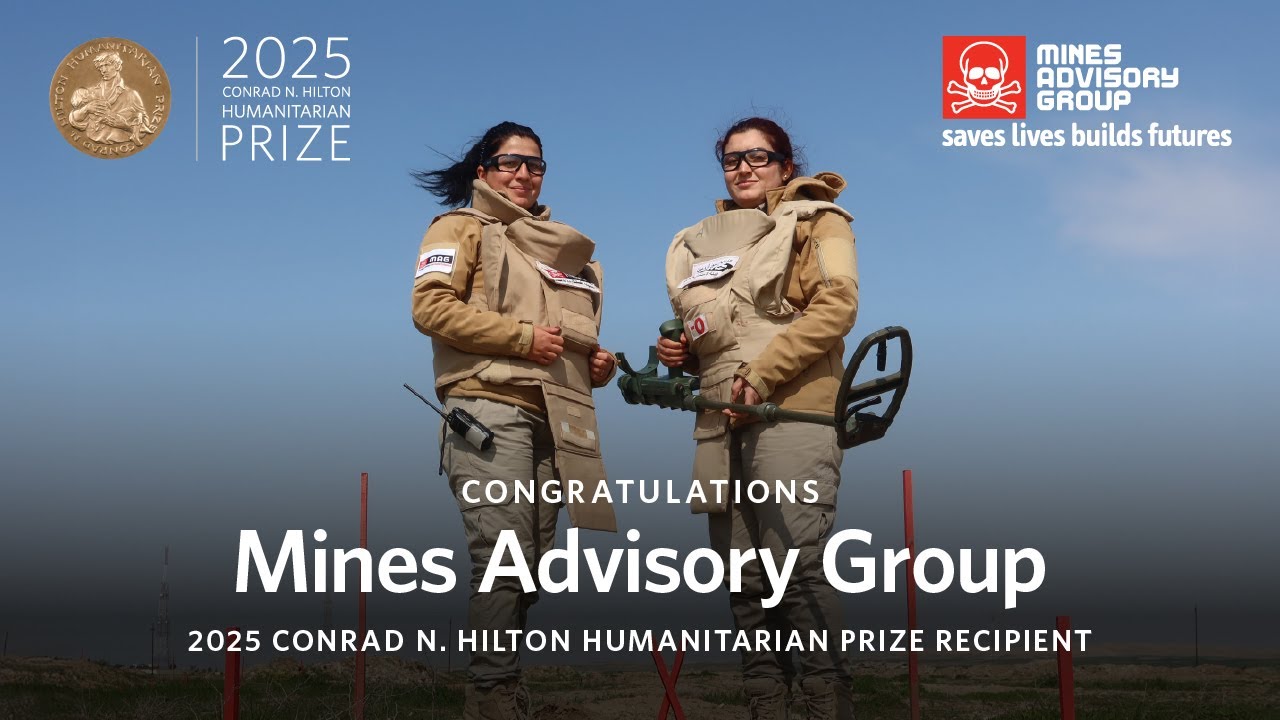 2025 Hilton Humanitarian Prize Recipient: Mines Advisory Group