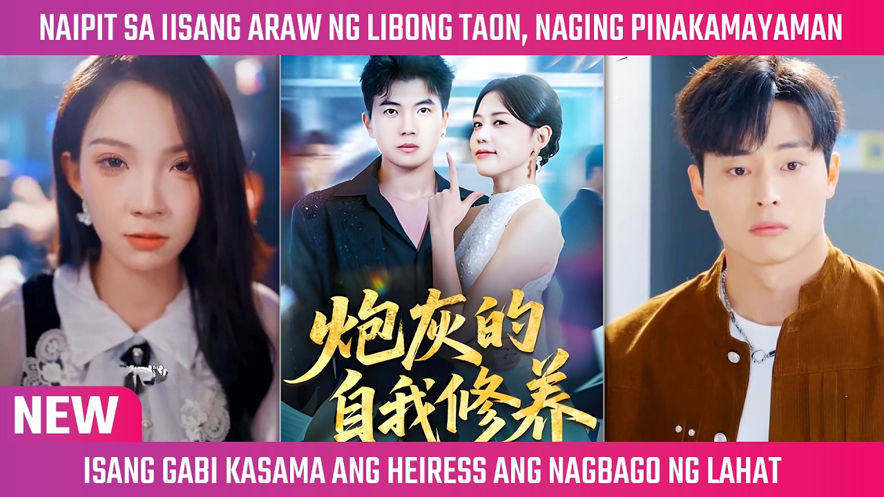 Full | Naipit Sa Isang Araw Ng Libong Taon, Isang Gabi Sa Heiress Ang Nagbago Ng Lahat
