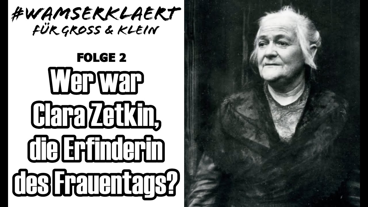 Wer war Clara Zetkin, die Erfinderin des Frauentags? (WAMS erklärt...)