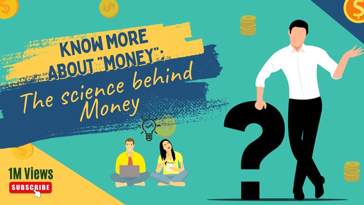 Know More About &ldquo;MONEY&rdquo;💰| The science behind Money | GMKH