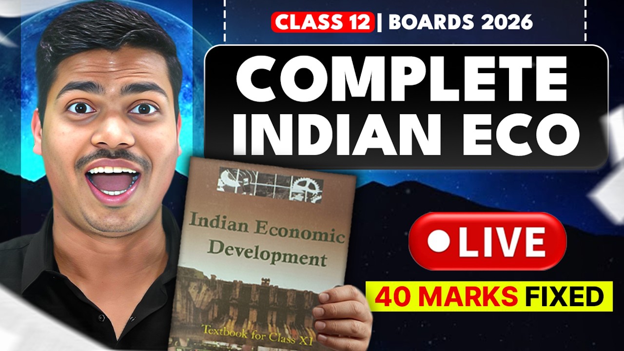 COMPLETE INDIAN ECO EXAM GAP REVISION 🔴LIVE | 40 MARKS FIXED IN CLASS 12 ECONOMICS BOARD EXAM 2026.