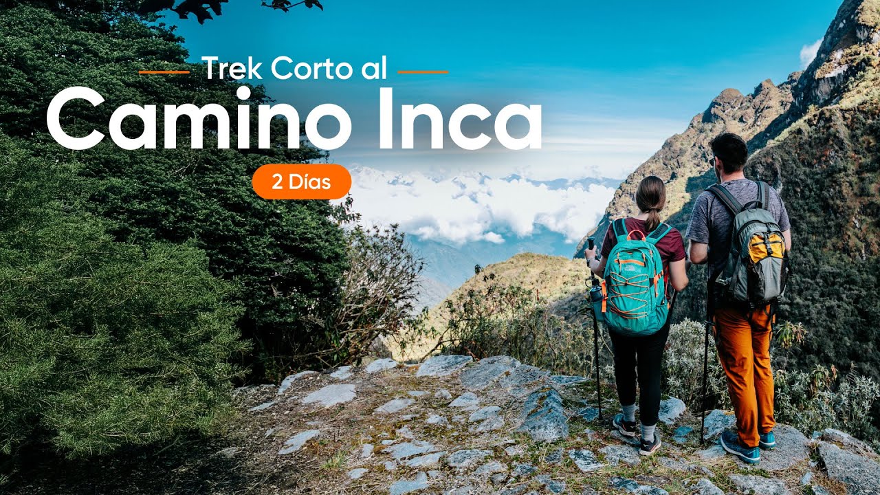 Camino Inca Corto 2 D&iacute;as (Itinerario)
