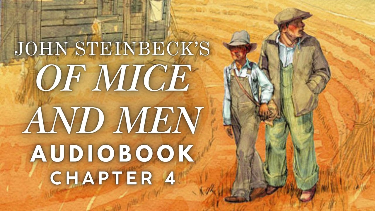 Of Mice and Men — Chapter 4 (Clean Audiobook | No Slurs, No Explicit Language)