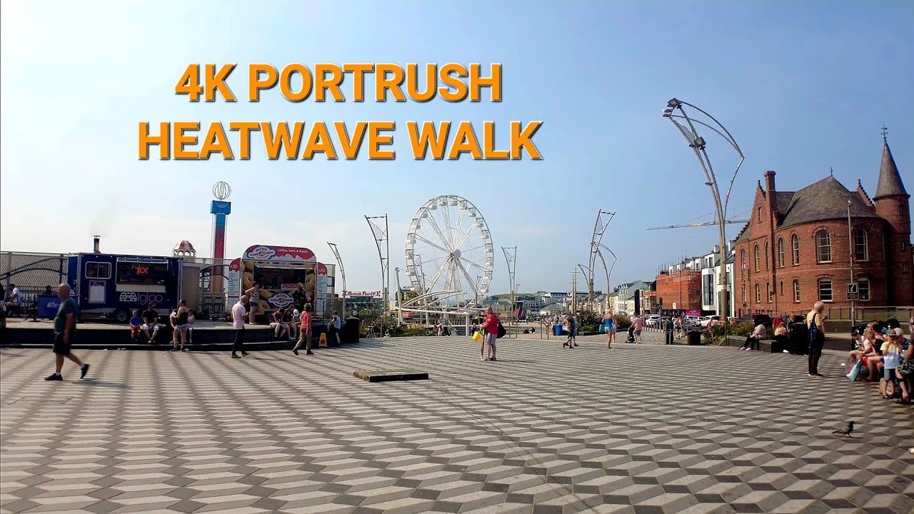 4K NORTHERN IRELAND HEATWAVE WALK- PORTRUSH