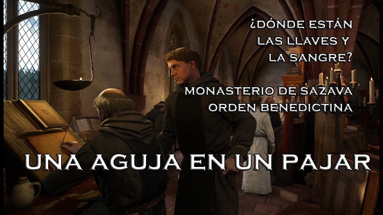 Una aguja en un pajar. &iquest;D&oacute;nde est&aacute;n las llaves del monasterio y la sangre? Kingdom come deliverance