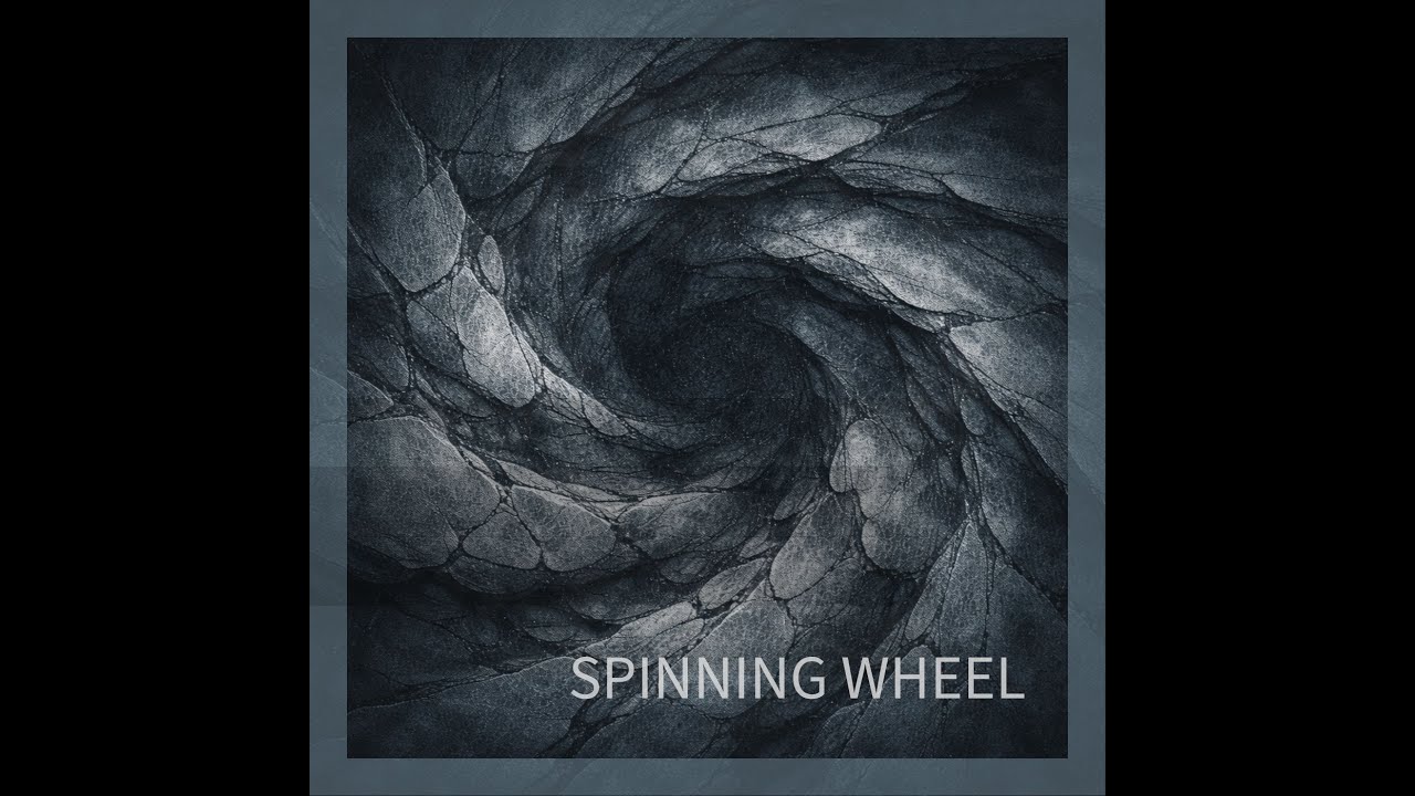 Spinning Wheel — The Burden of Time