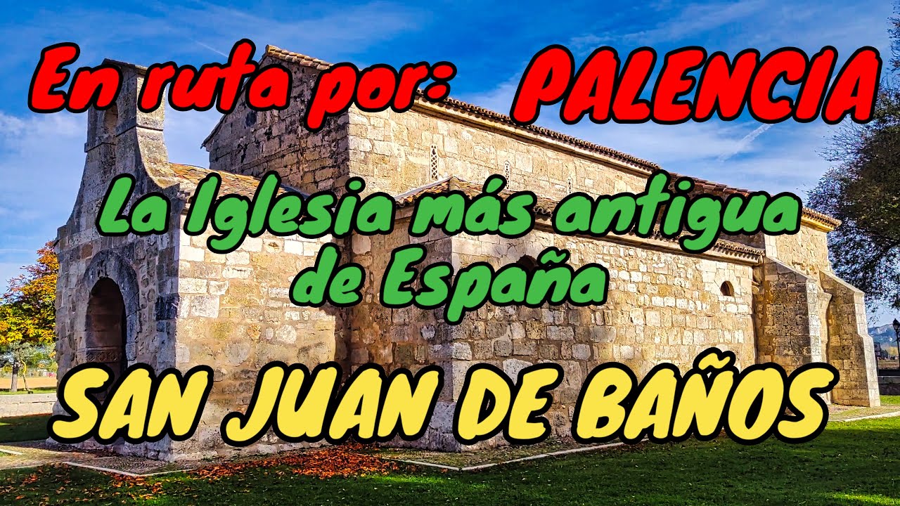 SAN JUAN DE BAÑOS🏛️ La Iglesia Visigoda más antigua y mejor conservada de España📍 Baños de Cerrato.