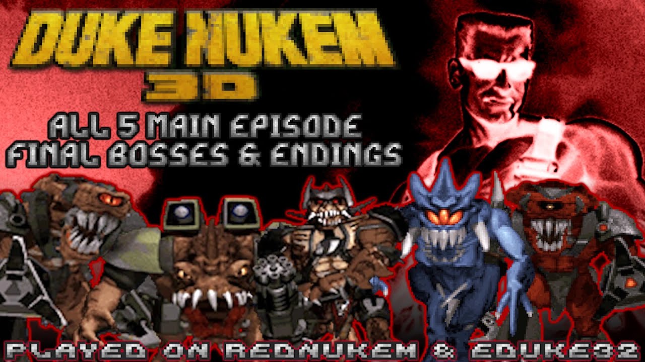 Duke Nukem 3D | [PC] (All 5 episode final bosses, 
