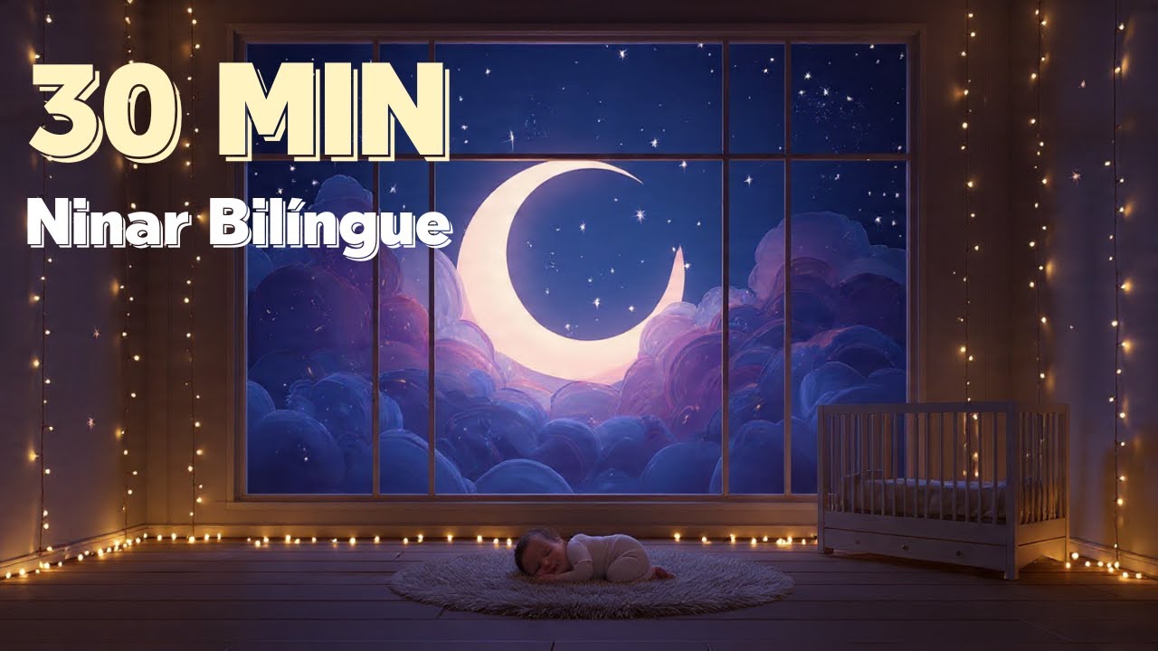 Música de Ninar Bilíngue: 30 Minutos de Sono Profundo (Português & English) 🌙