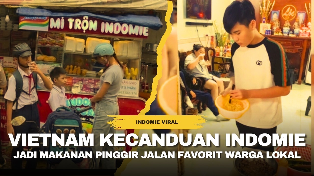 VIRAL DI VIETNAM INDOMIE JADI MAKANAN PINGGIR JALAN FAVORIT WARGA SETEMPAT DAN ANAK-ANAK SEKOLAH