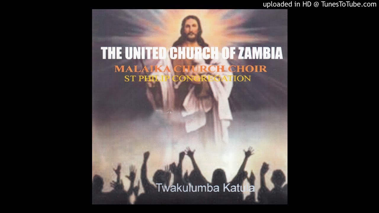The United Church Of Zambia Malaika Church Choir St Philip Congregation - Bwana Mungu