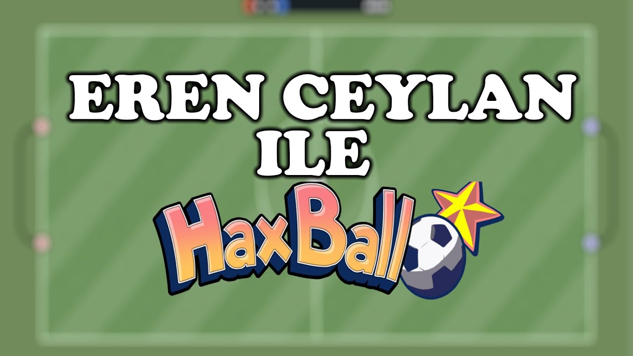 CANLI YAYIN | Eren Ceylan ile Haxball