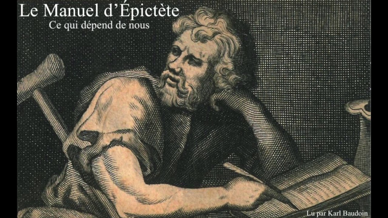 Le Manuel d'Épictète (ce qui dépend de nous)
