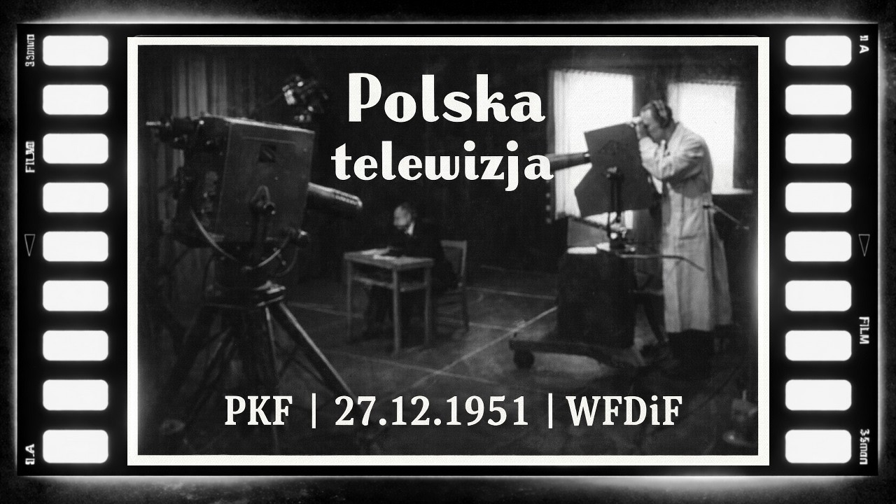 1951.12.27 ▪ WFDiF ▪ Polska Telewizja