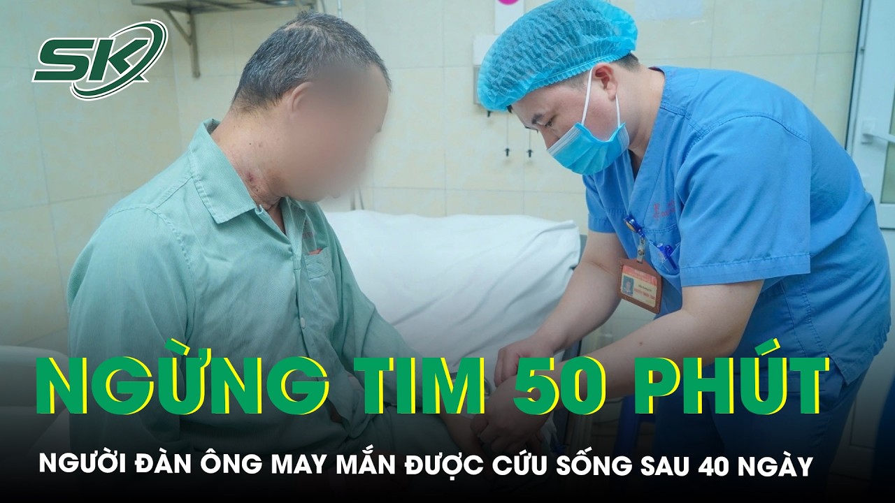 Báo động đỏ, 40 ngày giành lại sự sống cho bệnh nhân ngừng tim 50 phút  | SKĐS