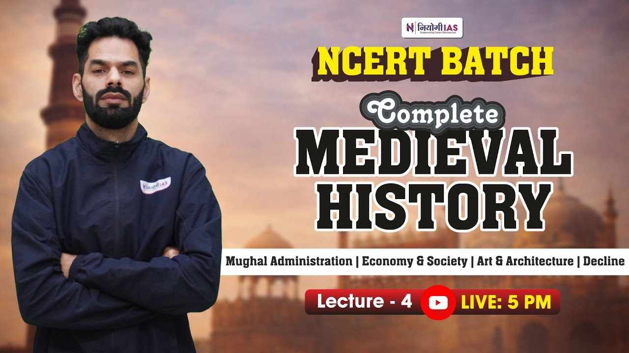 NCERT | Medieval History | Lecture 4 |Mughal Administration, Economy, Society, Architecture, Decline