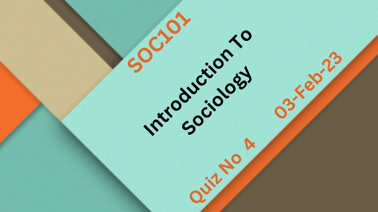 SOC101 IntroductionTo Sociology Quiz No 3