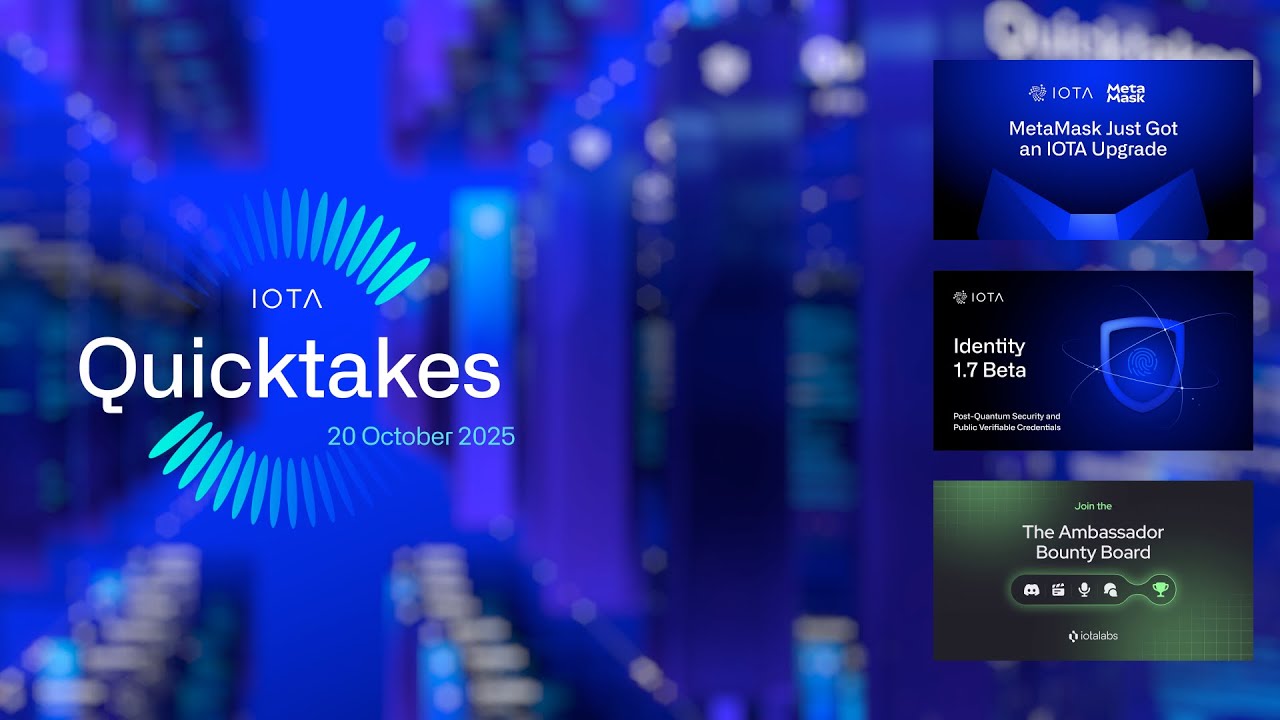 IOTA QuickTakes 20.10.2025: IOTA Snap MetaMask, New Identity Release, Video bounty, Nano Talk #7