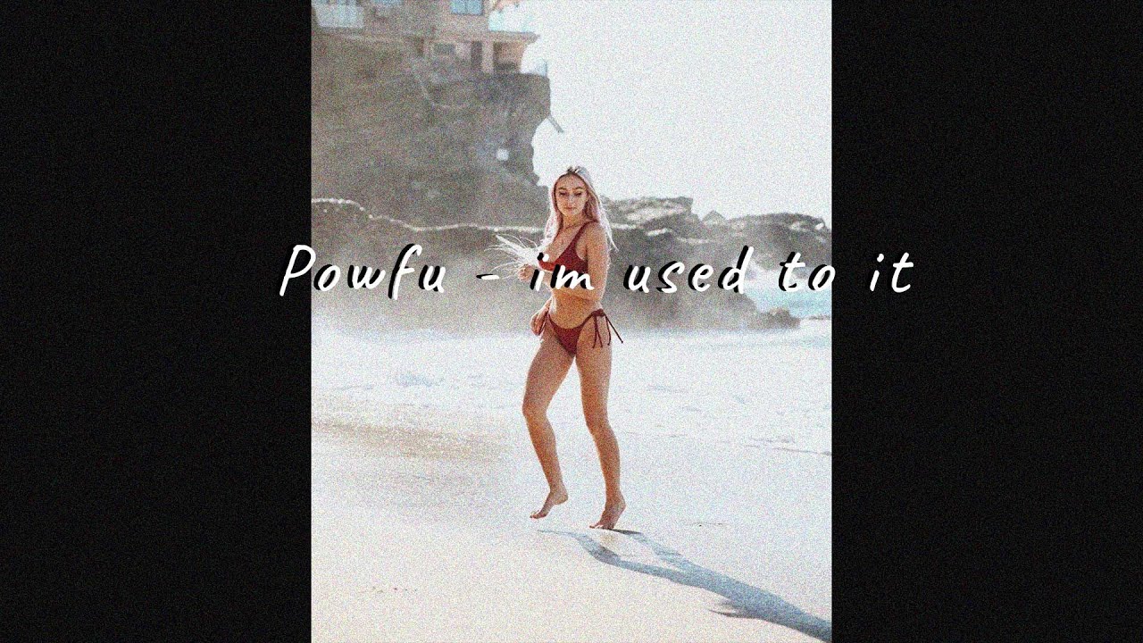 Powfu - im used to it (Lyrics)