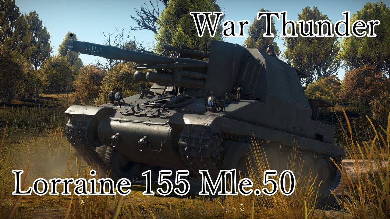 惑星War Thunderの傭兵稼業 その75【Lorraine 155 Mle.50】