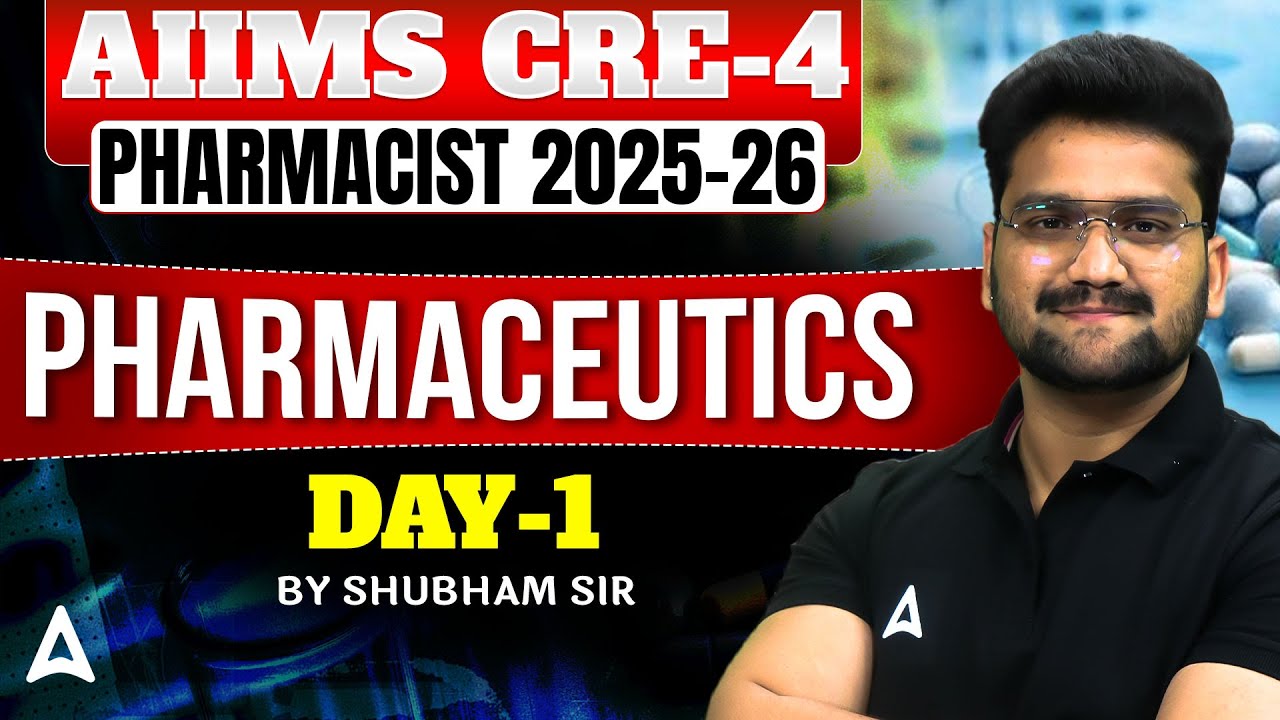 AIIMS CRE-4 Pharmacist 2025-26 | AIIMS CRE Pharmaceutics Class | Day-1 | Complete Concepts & Basics