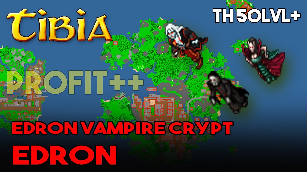 MEGA PROFIT - Tibia - Vampire Crypt - Edron - TH 50++