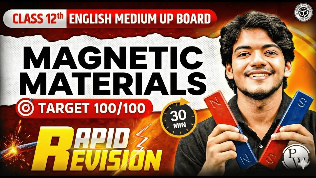 Class 12th Physics - Magnetic Materials in 30 Minutes | Rapid Revision | UP Board 2026