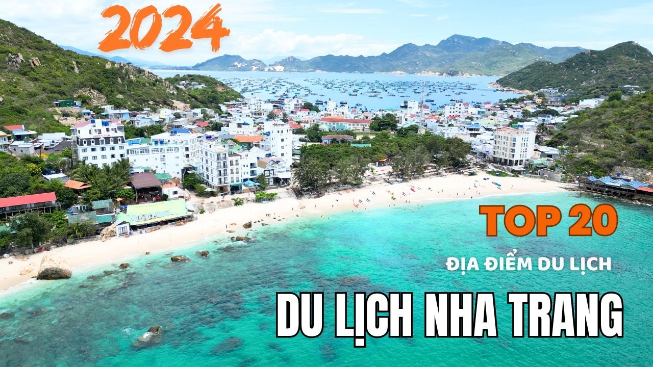 DU LỊCH NHA TRANG | TỔNG HỢP TOP 20 ĐỊA ĐIỂM DU LỊCH HOT NHẤT NĂM 2024