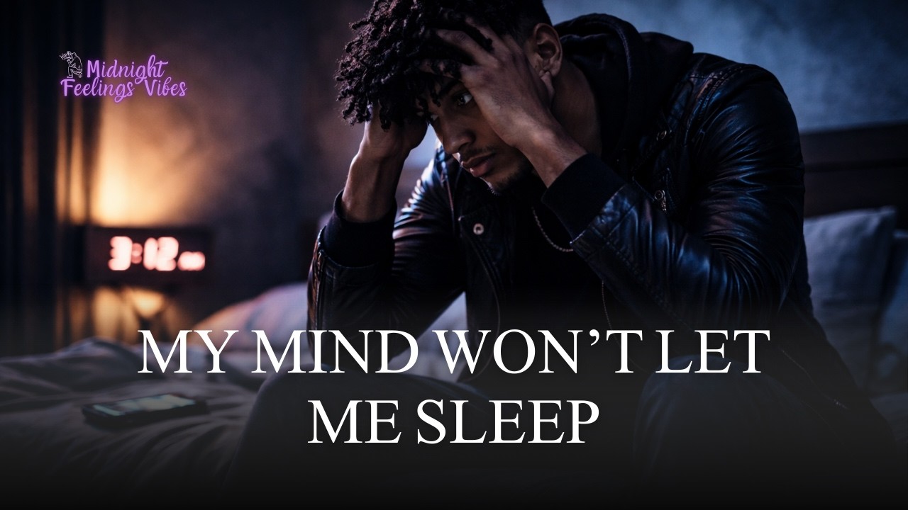 My Mind Won’t Let Me Sleep — Late Night Hip Hop & R&B