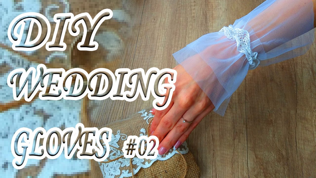 DIY Wedding Gloves