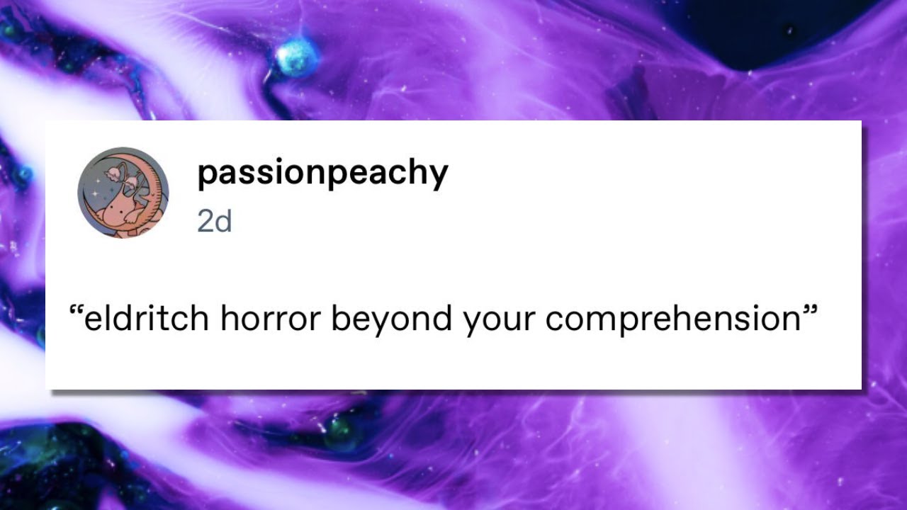 Eldritch horror beyond your comprehension