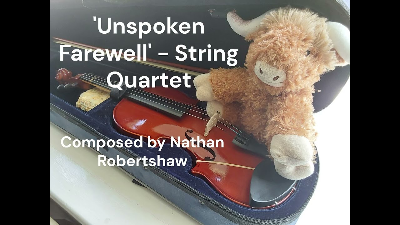 'Unspoken Farewell' - String Quartet | Composed by Nathan