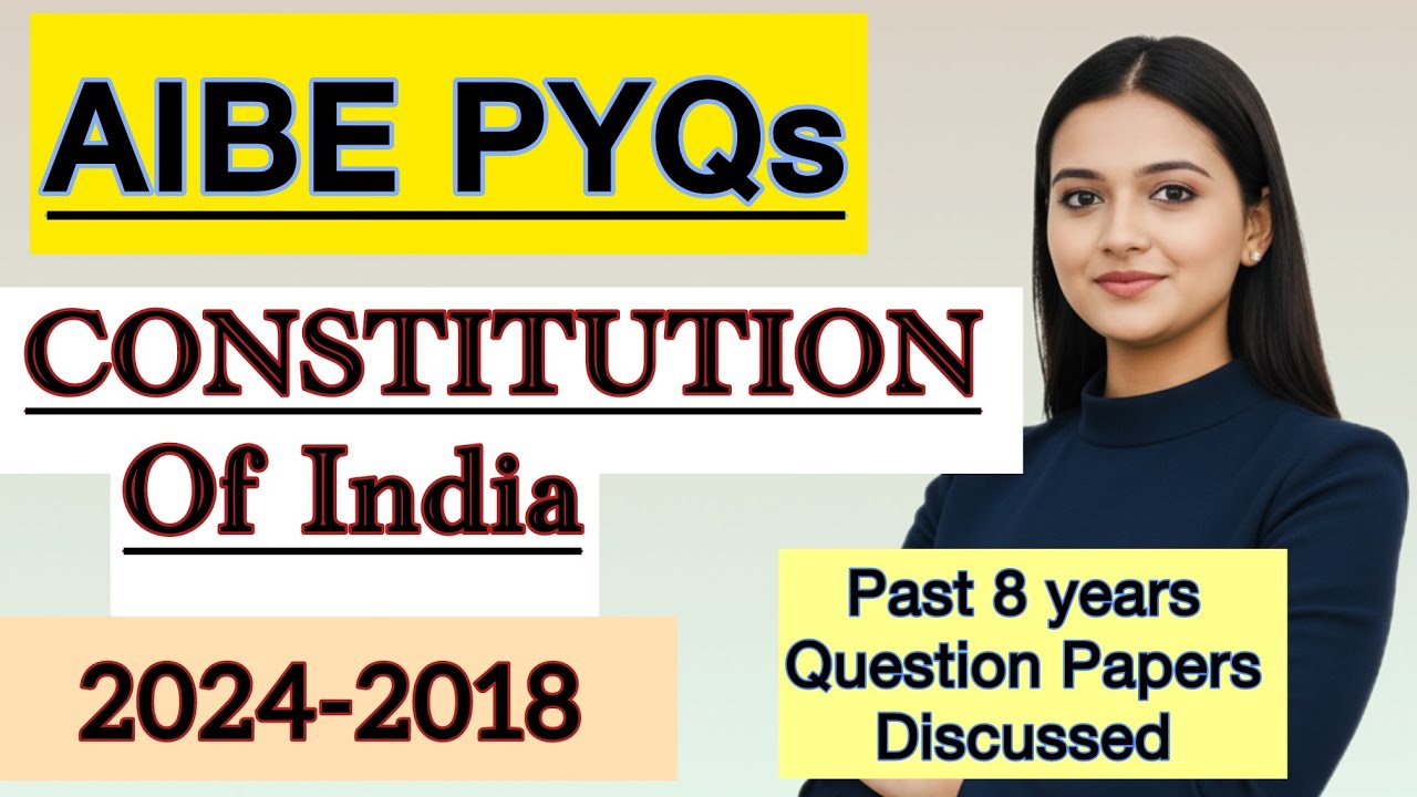 Constitution Law Important PYQs for AIBE | Past 8 Years Question Papers Explained AIBE Exam