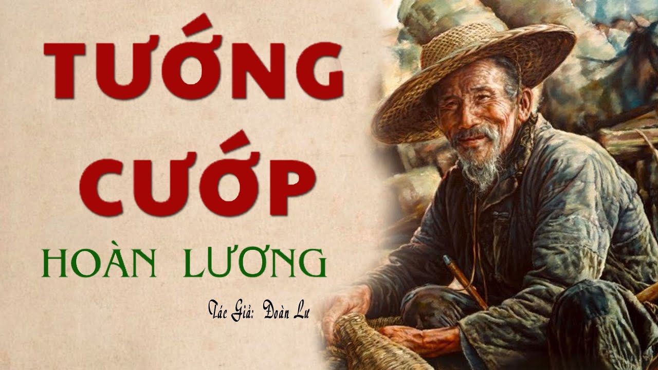 Tổng Hợp Truyện Làng Quê: TƯỚNG CƯỚP HOÀN LƯƠNG | Đoàn Lư | Đọc Truyện Kênh Cô Vân