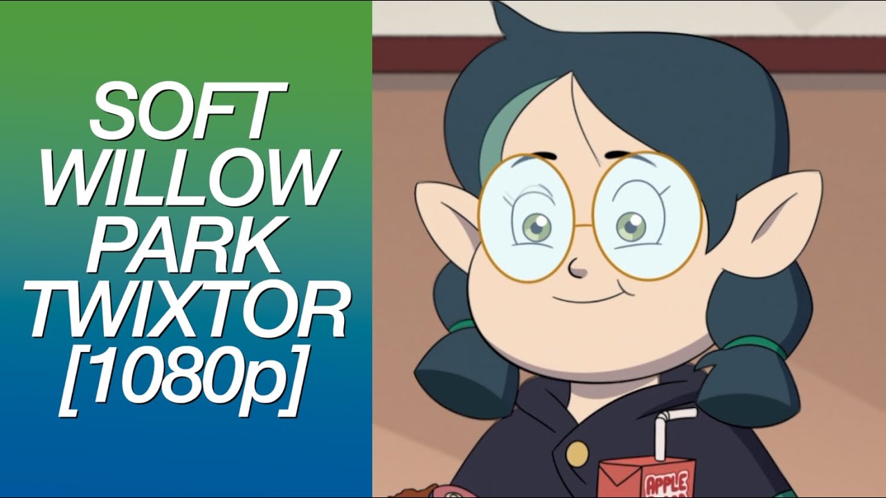 (TOH) Soft\Cute Willow Park Scene Pack (S1+2) || Twixtored\Slowed [1080p]