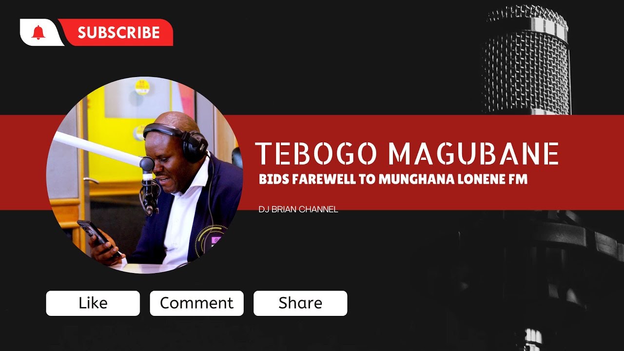 Tebogo Magubane bids farewell to Munghana Lonene fm