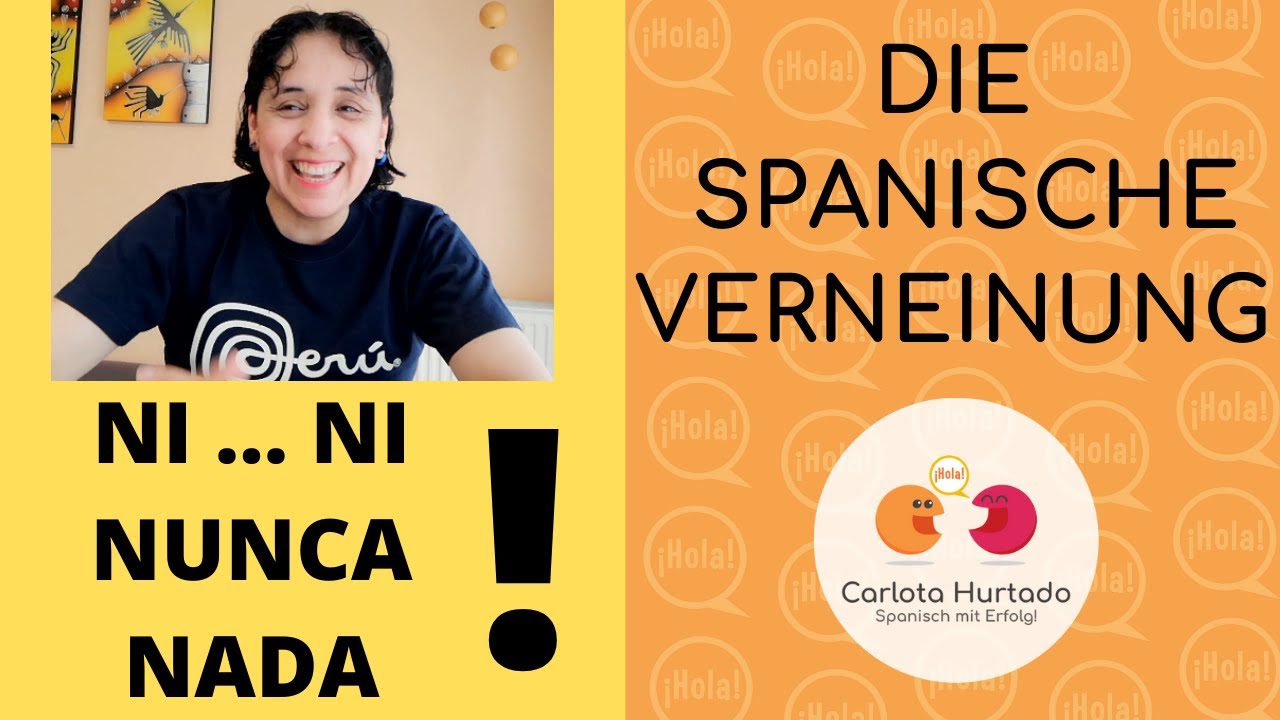 📌Spanisch lernen📌 DIE SPANISCHE VERNEINUNG ✏️ NI...NI, NUNCA, NADA ✏️