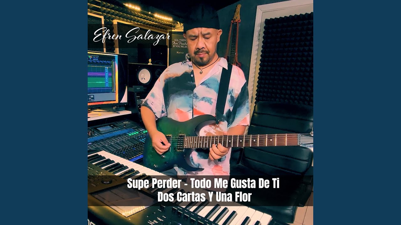 Supe Perder / Todo Me Gusta De Ti / Dos Cartas Y Una Flor