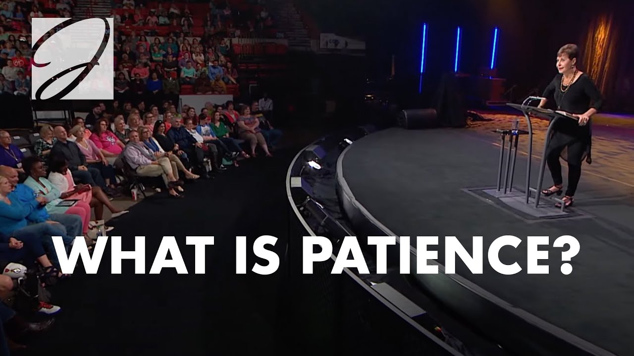 What Is Patience? | Joyce Meyer