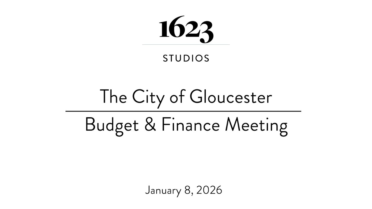 Gloucester Budget and Finance Meeting | January 8, 2026