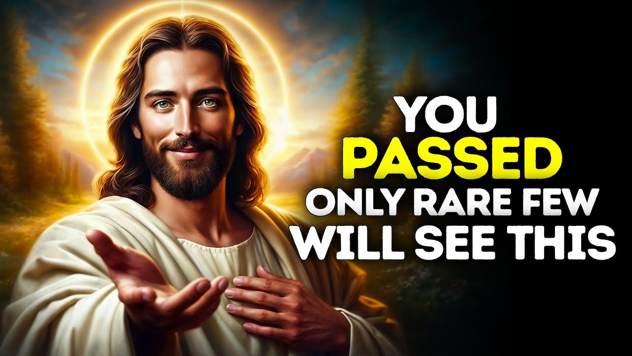 God Says- YOU PASSED ONLY RARE... | God | Gods Message Now Today | God's Message Now For You Today
