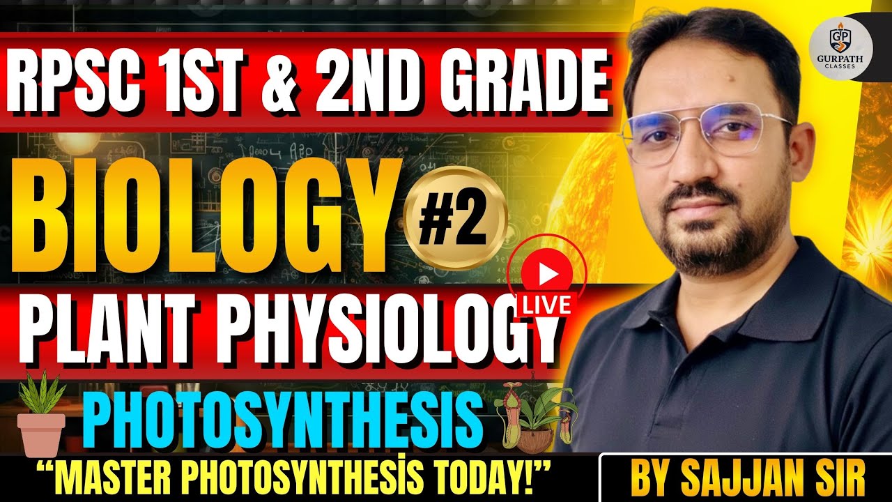 🔥 Plant Physiology | Photosynthesis | By Sajjan Sir | Gurupath Classes
