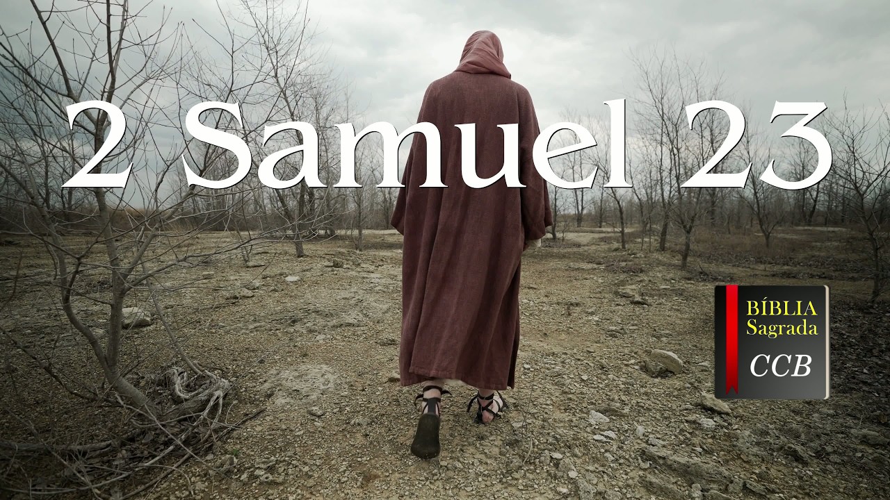 2 Samuel 23 - As últimas palavras de Davi | Bíblia CCB Narrada