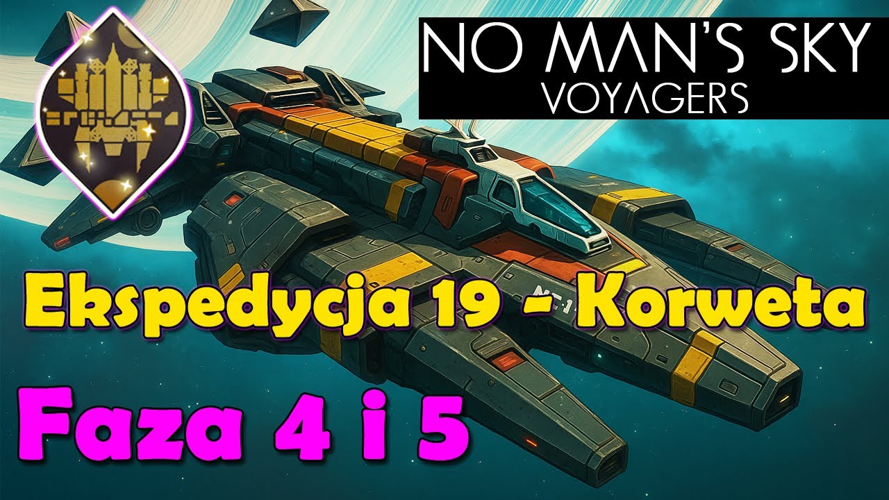 Ekspedycja Korweta - Faza 4 i 5 | No Man's Sky w 2025
